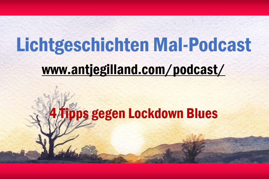 Folge 30: Lockdown Blues in Casa Antje und wie ich damit umgehe